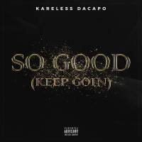 So Good (Keep Goin) [Explicit]