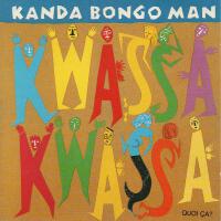 Kwassa Kwassa專輯_Kanda Bongo ManKwassa Kwassa最新專輯