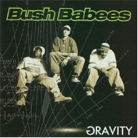 Gravity專輯_Da Bush BabeesGravity最新專輯