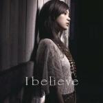 I believe / 永遠