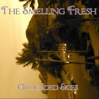 Grounded Skies專輯_The Smelling FreshGrounded Skies最新專輯