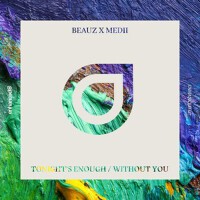 Tonights Enough / Without You專輯_BEAUZTonights Enough / Without You最新專輯