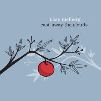 Cast Away The Clouds專輯_Rose MelbergCast Away The Clouds最新專輯