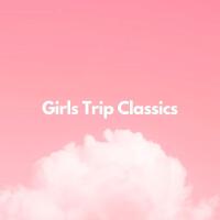 Girls Trip Classics