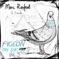 Pigeon on the Go, Vol. 3專輯_Marc RankielPigeon on the Go, Vol. 3最新專輯