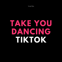 Take You Dancing TikTok