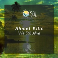 We Still Alive (Extended Mix)專輯_Ahmet KilicWe Still Alive (Extended Mix)最新專輯