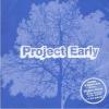 Project Early歌曲歌詞大全_Project Early最新歌曲歌詞