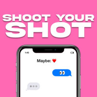 Shoot Your Shot (Explicit)