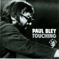 Touching專輯_Paul BleyTouching最新專輯