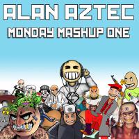 Monday Mashup One專輯_Alan AztecMonday Mashup One最新專輯