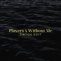 Players x Without Me (TikTok Edit) [Remix]