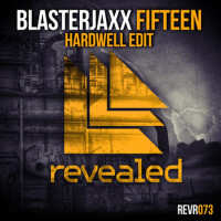 Fifteen (Hardwell Edit)專輯_BlasterJaxxFifteen (Hardwell Edit)最新專輯