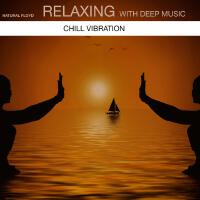 Relaxing With Deep Music (Chill Vibration)專輯_Natural FloydRelaxing With Deep Music (Chill Vibration)最新專輯