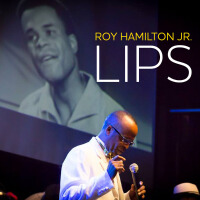 Lips專輯_Roy Hamilton Jr.Lips最新專輯