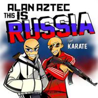 This Is Russia (feat. Karate)專輯_Alan AztecThis Is Russia (feat. Karate)最新專輯