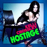 Hostage專輯_Kelli CrossleyHostage最新專輯