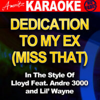 Dedication To My Ex (Miss That) [Lloyd Feat . Andr專輯_Ameritz - KaraokeDedication To My Ex (Miss That) [Lloyd Feat . Andr最新專輯