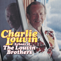 Echoes Of The Louvin Brothers專輯_Charlie LouvinEchoes Of The Louvin Brothers最新專輯