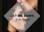 Let Me Down (feat. Nick De La Hoyde)專輯_Alan CrownLet Me Down (feat. Nick De La Hoyde)最新專輯