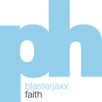 Faith專輯_BlasterJaxxFaith最新專輯