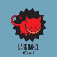 Dark Dance 80』s, Vol. 1