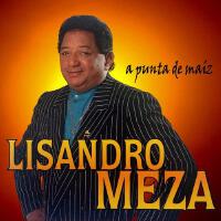 Lisandro Meza歌曲歌詞大全_Lisandro Meza最新歌曲歌詞