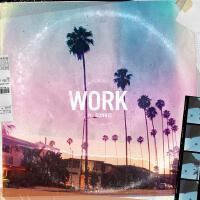 Work (feat. sunkis) [Explicit]