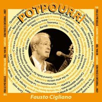 Potpourri - 100 fra le più belle canzoni italiane 專輯_Fausto CiglianoPotpourri - 100 fra le più belle canzoni italiane 最新專輯