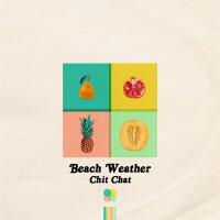 Beach Weather歌曲歌詞大全_Beach Weather最新歌曲歌詞