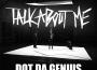 Talk About Me (feat. Kid Cudi, Denzel Curry & JID)專輯_Dot Da GeniusTalk About Me (feat. Kid Cudi, Denzel Curry & JID)最新專輯