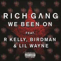 We Been On (Explicit Version) [feat. R. Kelly, Bir