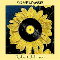 Sunflower專輯_Robert JohnsonSunflower最新專輯