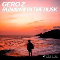 Runaway In The Dusk專輯_Gero ZRunaway In The Dusk最新專輯