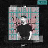 Bad Intentions專輯_DYTONEBad Intentions最新專輯