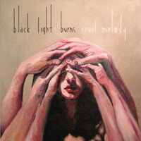 Cruel Melody (Explicit)專輯_Black Light BurnsCruel Melody (Explicit)最新專輯