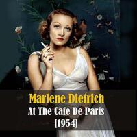 Marlene Dietrich At the Cafe De Paris - Live Recording 1954專輯_Marlene DietrichMarlene Dietrich At the Cafe De Paris - Live Recording 1954最新專輯