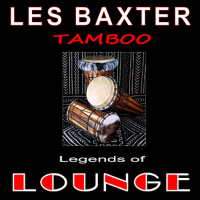 Legends of Lounge:Tamboo專輯_Les BaxterLegends of Lounge:Tamboo最新專輯