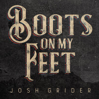 Boots on My Feet專輯_Josh GriderBoots on My Feet最新專輯