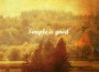 Simple is Good歌曲歌詞大全_Simple is Good最新歌曲歌詞