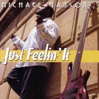 Just Feelin' It專輯_Michael MansonJust Feelin' It最新專輯