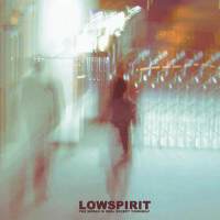 Lowspirit歌曲歌詞大全_Lowspirit最新歌曲歌詞