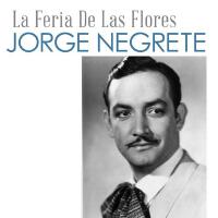 Jorge Negrete歌曲歌詞大全_Jorge Negrete最新歌曲歌詞