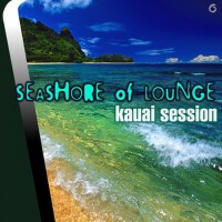 Seashore of Lounge Kauai Session專輯_SolanosSeashore of Lounge Kauai Session最新專輯