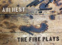 The Fire Plays專輯_Ari HestThe Fire Plays最新專輯