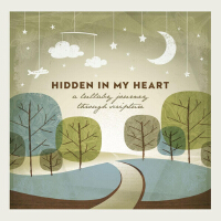 Hidden in My Heart (A Lullaby Journey Through Scripture)專輯_Scripture LullabiesHidden in My Heart (A Lullaby Journey Through Scripture)最新專輯