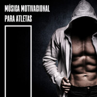 Música Motivacional para Atletas - Música Rítmica