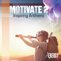 MOTIVATE 2 - Inspiring Anthems