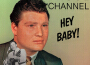 Hey Baby!專輯_Bruce ChannelHey Baby!最新專輯