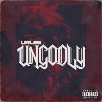 UNGODLY (Explicit)